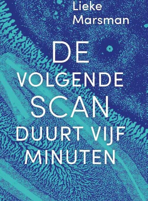 Lieke Marsman – De volgende scan duurt vijf minuten
