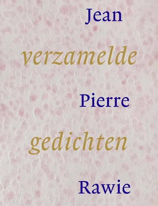 Jean Pierre Rawie – Verzamelde gedichten