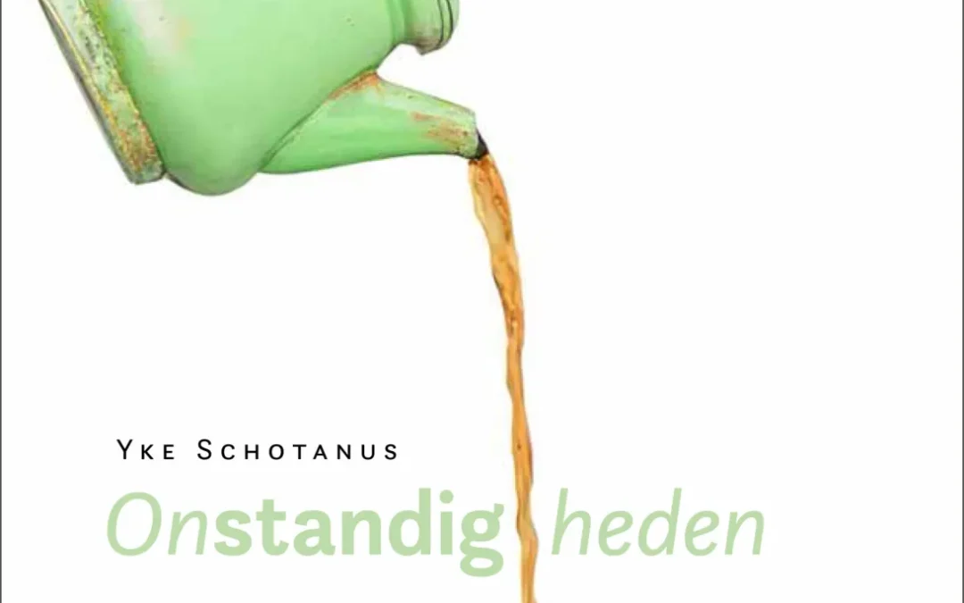 Yke Schotanus – Onstandig heden