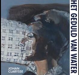 Johan Clarysse – Het geduld van water