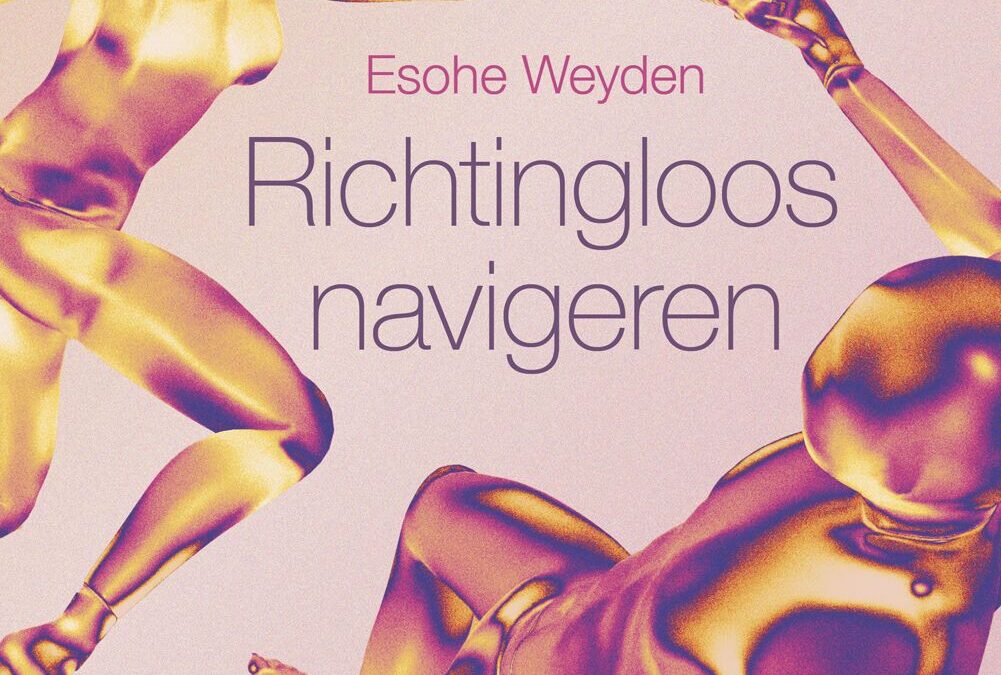 Esohe Weyden – Richtingloos navigeren