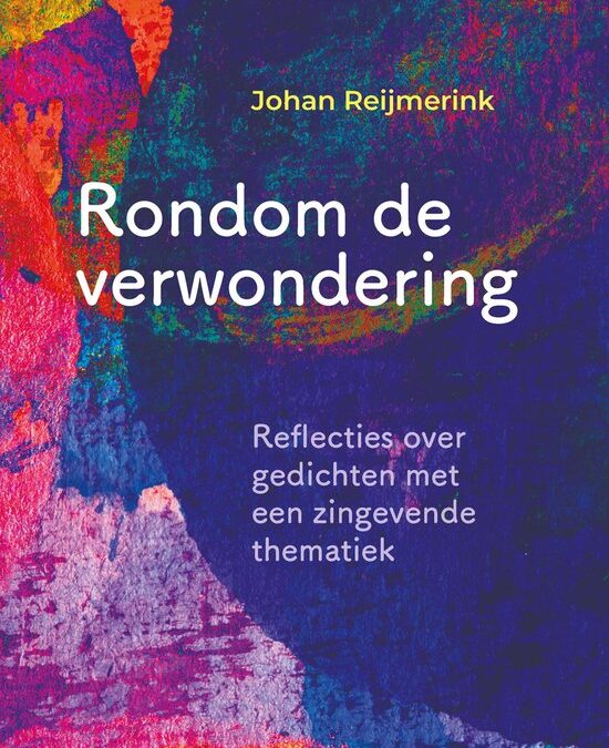 Johan Reijmerink – Rondom de verwondering