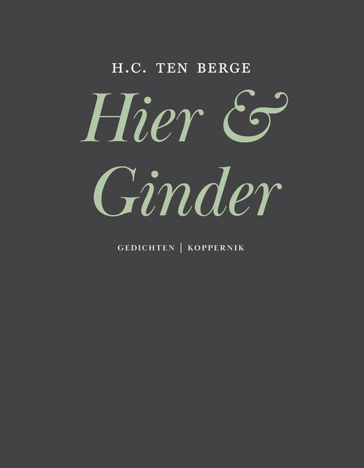 H.C. ten Berge – Hier & Ginder