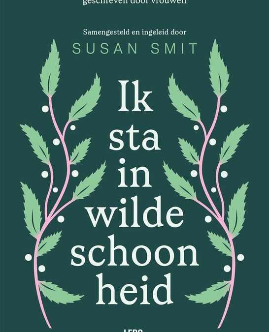 Bloemlezing – Ik sta in wilde schoonheid