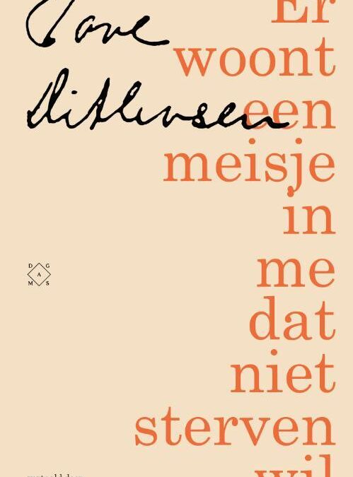 Tove Ditlevsen – Er woont een meisje in me dat niet sterven wil