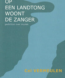 Cel Vermeulen – Op een landtong woont de zanger