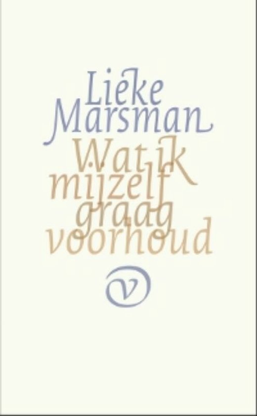 Lieke Marsman - Wat ik mezelf graag voorhoud