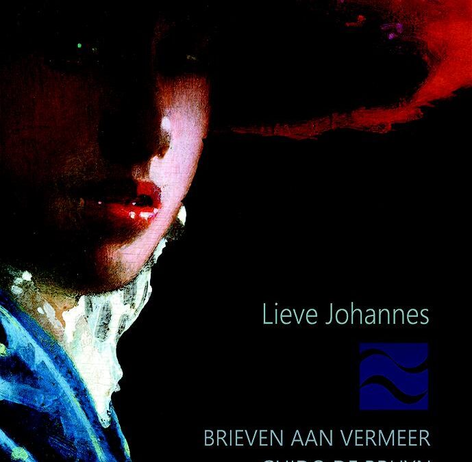 Guido de Bruyn – Lieve Johannes / Brieven aan Vermeer