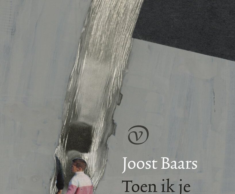 Joost Baars – Toen ik je kwijtraakte