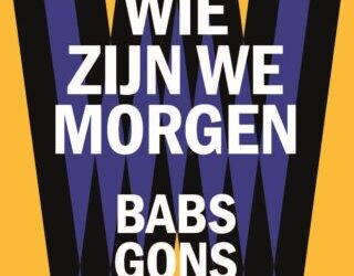 Babs Gons – Wie zijn we morgen
