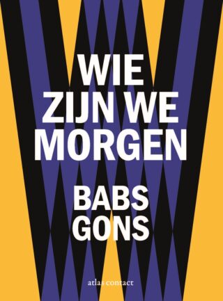 Babs Gons - Wie zijn we morgen