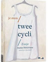 Ineke Holzhaus – Twee Cycli – je stem / Zusje